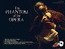 The Phantom of the Opera